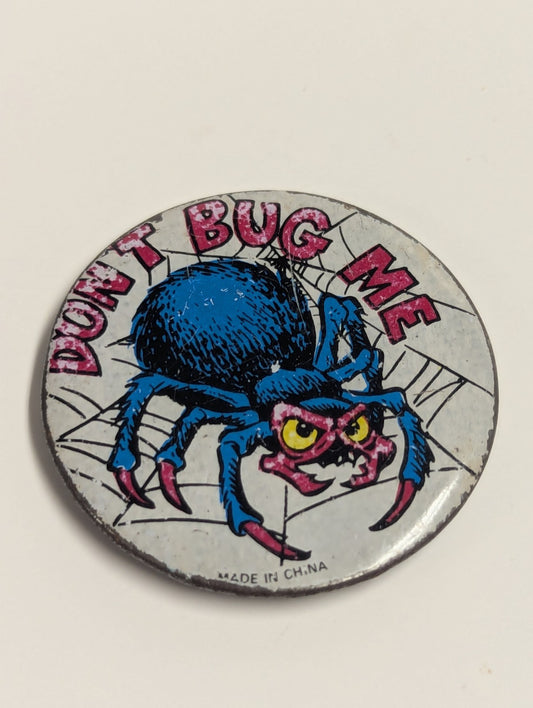 Vintage 1970's Don't Bug Me Comic Funny 1 1/2" Pinback Button Old Stock